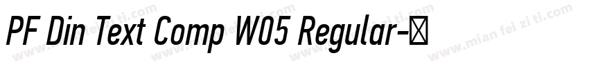 PF Din Text Comp W05 Regular字体转换